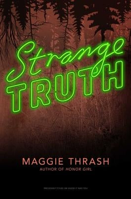 Strange Truth, 1 by Thrash, Maggie