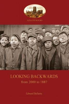 Looking Backward, from 2000 to 1887 by Bellamy, Edward