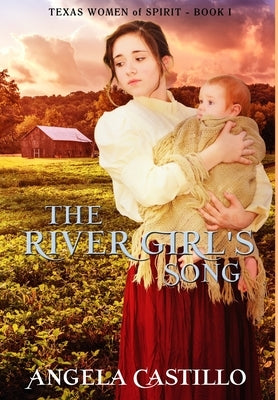 The River Girl's song by Castillo, Angela