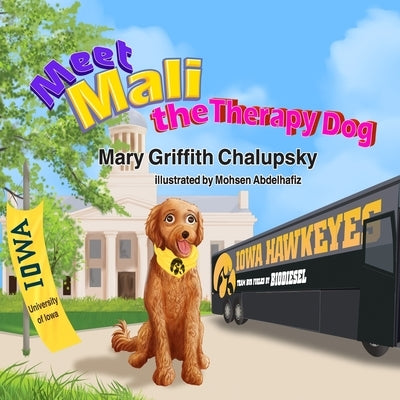 Meet Mali the Therapy Dog by Griffith Chalupsky, Mary