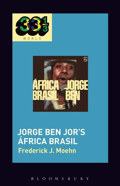 Jorge Ben Jor's África Brasil by Moehn, Frederick Josef