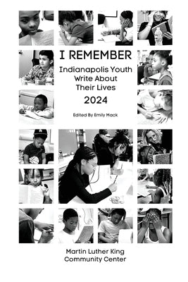 I Remember: Indianapolis Youth Write about Their Lives by Shoup, Barbara