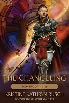 The Changeling: Book Two of The Fey by Rusch, Kristine Kathryn