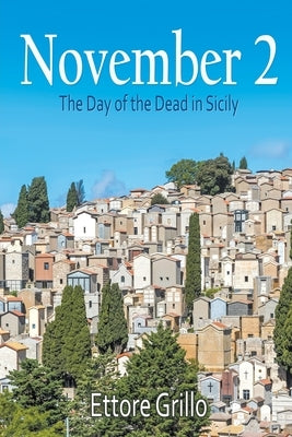 November 2: The Day of the Dead in Sicily by Grillo, Ettore