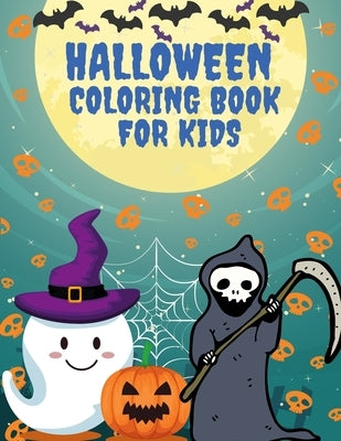 Halloween Coloring Book for Kid: Collection of Fun, Original & Unique Halloween Coloring Pages For Children! by Howell, Mia