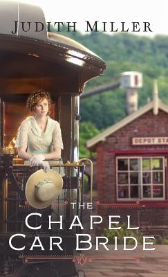 Chapel Car Bride by Miller, Judith