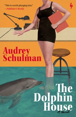 The Dolphin House by Schulman, Audrey