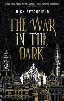 The War in the Dark by Setchfield, Nick