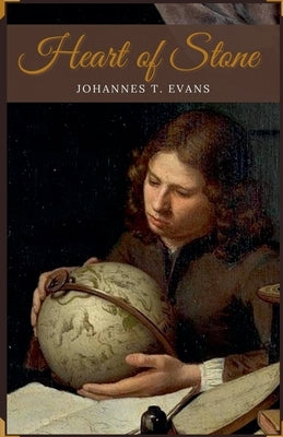 Heart of Stone by Evans, Johannes T.