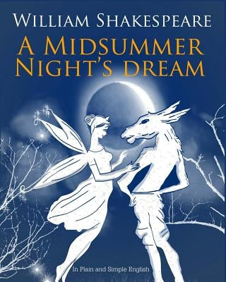 A Midsummer Nights Dream In Plain and Simple English by Bookcaps