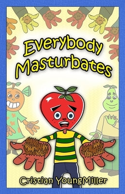 Everybody Masturbates by Youngmiller, Cristian