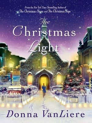 The Christmas Light by Vanliere, Donna