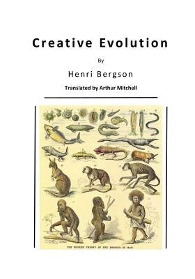 Creative Evolution: Humanity's Natural Creative Impulse by Mitchell, Arthur