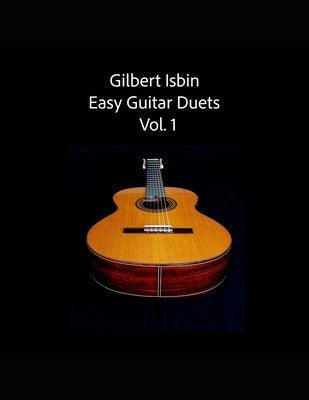 Easy Guitar Duets Vol.1 by Isbin, Gilbert