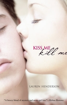 Kiss Me Kill Me by Henderson, Lauren