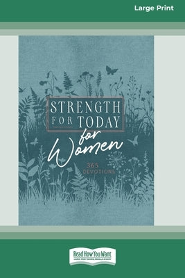 Strength for Today for Women: 365 Devotions [Standard Large Print] by Broadstreet Publishing Group LLC