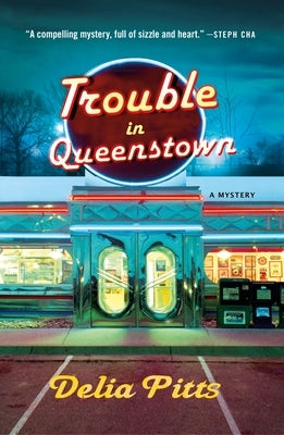 Trouble in Queenstown: A Mystery by Pitts, Delia