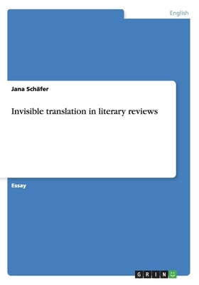 Invisible translation in literary reviews by Schäfer, Jana