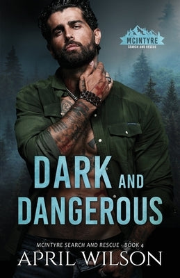 Dark and Dangerous: A small town romantic suspense novel by Wilson, April