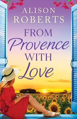 From Provence with Love by Roberts, Alison