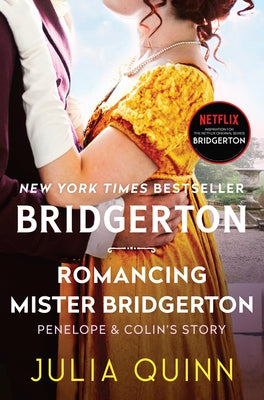 Romancing Mister Bridgerton: Bridgerton by Quinn, Julia