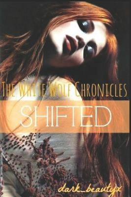 The White Wolf Chronicles: Shifted: A Wattpad Original by Vella, Tori Leigh