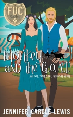 Monkey and the GOAT by Lewis, Jennifer Carole