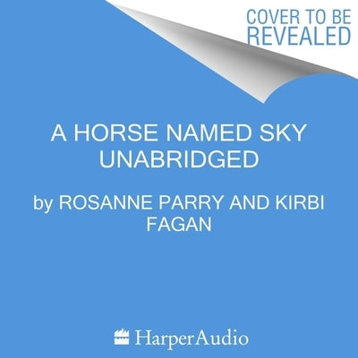 A Horse Named Sky by Parry, Rosanne