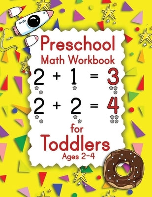 Preschool Math Workbook for Toddlers Ages 2-4: Learn and Practice Number Tracing and Counting book for kids and Preschoolers by Gear, Homeless