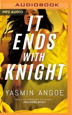 It Ends with Knight by Angoe, Yasmin