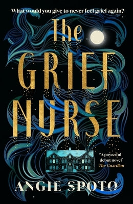 The Grief Nurse by Spoto, Angie