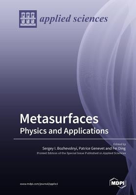 Metasurfaces: Physics and Applications by Bozhevolnyi, Sergey I.