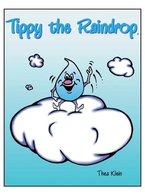 Tippy The Raindrop by Klein, Theo