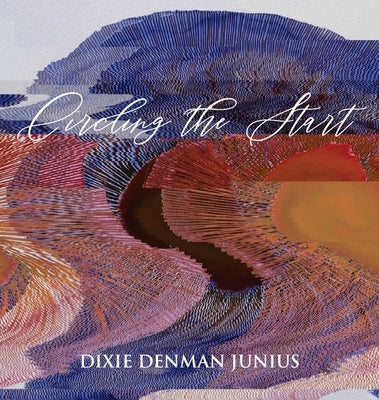 Circling the Start by Junius, Dixie Denman