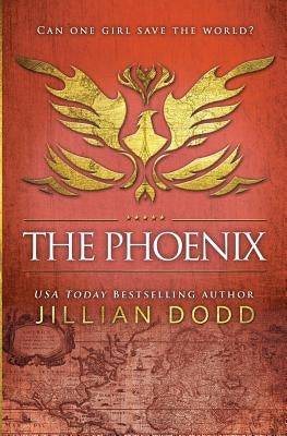 The Phoenix by Dodd, Jillian