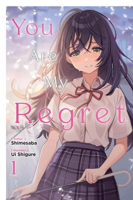 You Are My Regret, Vol. 1 by Shimesaba