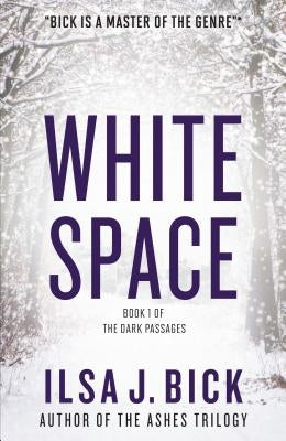 White Space by Bick, Ilsa J.