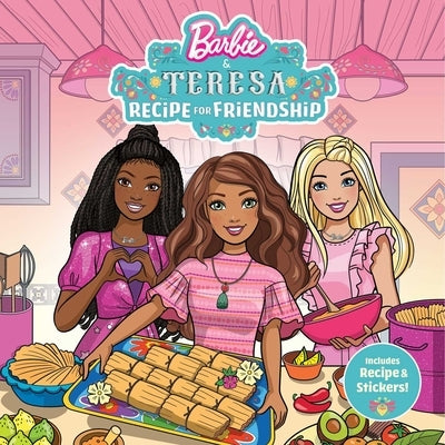 Barbie and Teresa: Recipe for Friendship by Carbone, Courtney