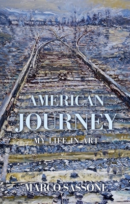 American Journey: My Life in Art by Sassone, Marco