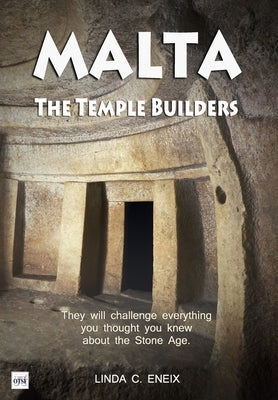 Malta: The Temple Builders by Eneix Ncis, Linda C.