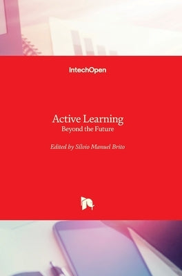 Active Learning: Beyond the Future by Brito, Sílvio Manuel