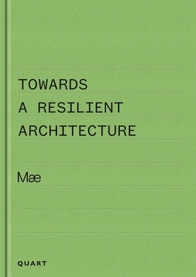 Towards a Resilient Architecture: Mæ by Ely, Alex