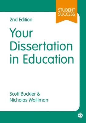 Your Dissertation in Education by Buckler, Scott