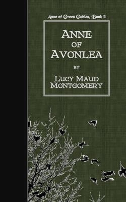 Anne of Avonlea by Montgomery, Lucy Maud