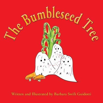 The Bumbleseed Tree by Guidotti, Barbara Swift