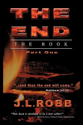 The End the Book: Part One by Robb, J. L.