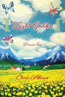 Light Goddess: Flower Sea by Athena, Cloris