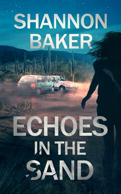 Echoes in the Sand by Baker, Shannon