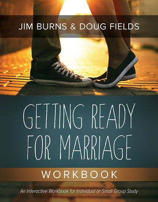 Getting Ready for Marriage Workbook by Burns, Jim