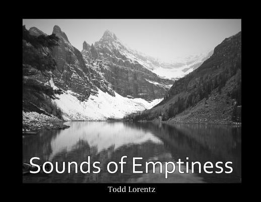 Sounds Of Emptiness by Lorentz, Todd